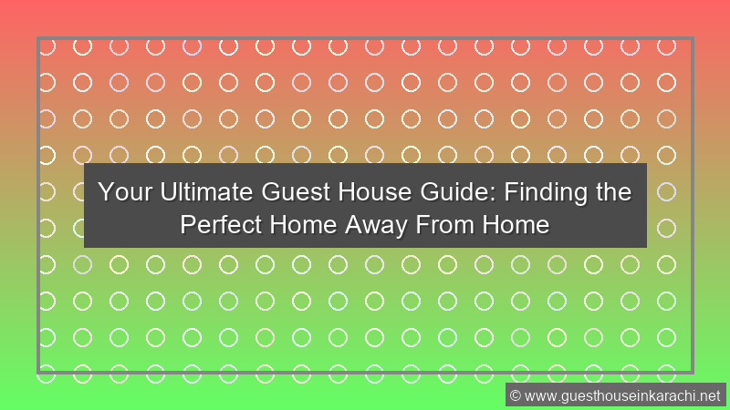 Guest House Guide