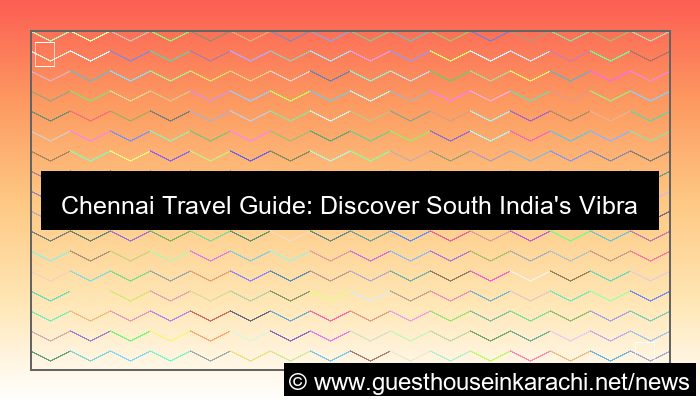 chennai travel guide