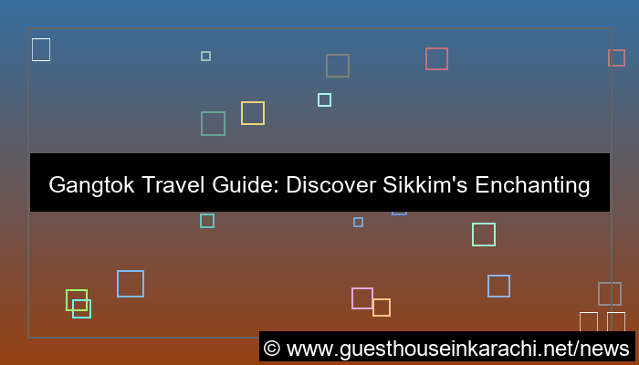 desain gangtok travel guide