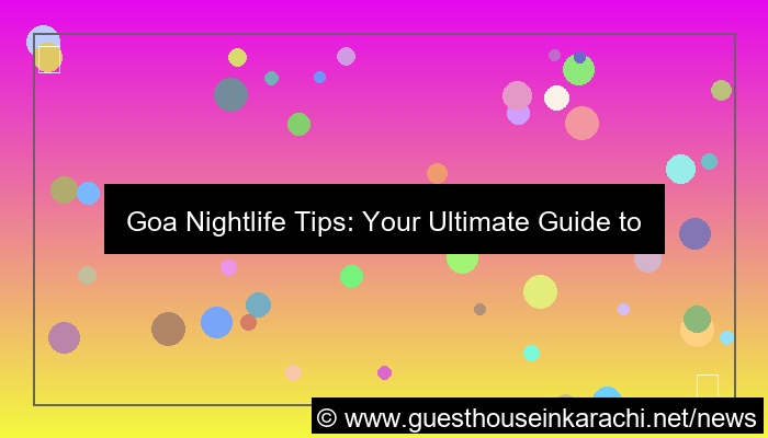 grafik goa nightlife tips