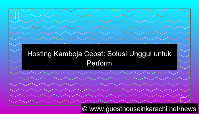 visual hosting kamboja cepat