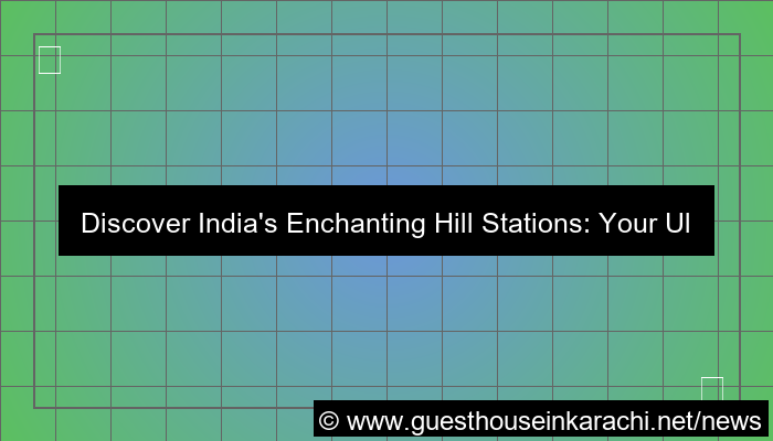 grafik india hill stations