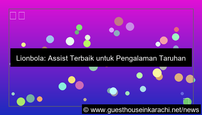 visual lionbola assist terbaik