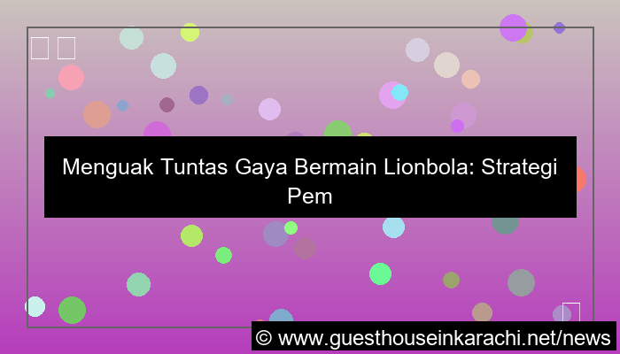 ilustrasi lionbola gaya bermain