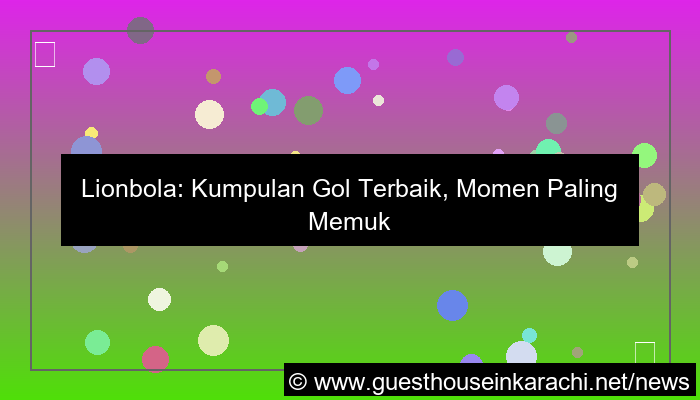 desain lionbola gol terbaik