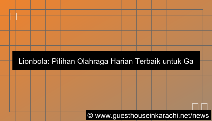 ilustrasi lionbola olahraga harian
