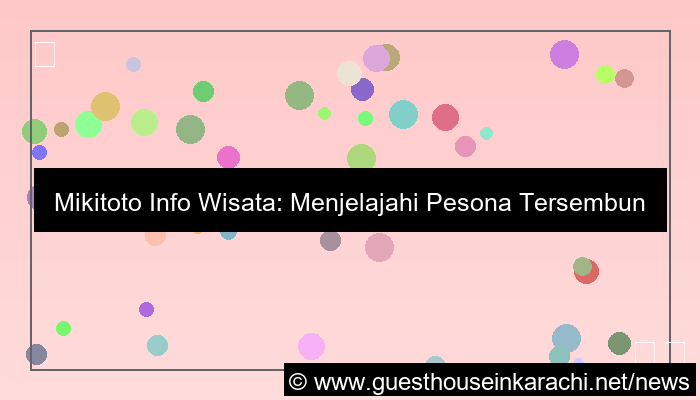 mikitoto info wisata
