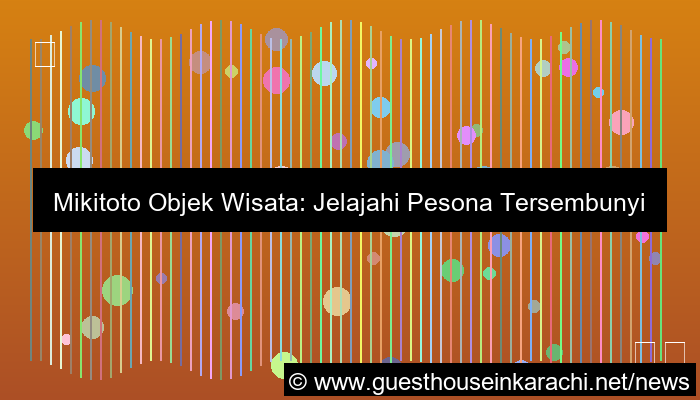 visual mikitoto objek wisata