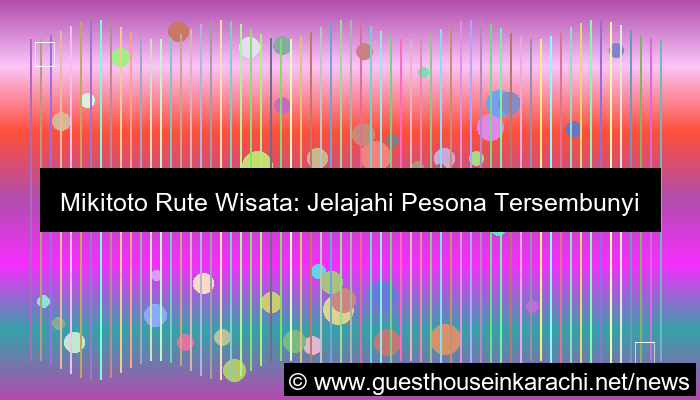desain mikitoto rute wisata