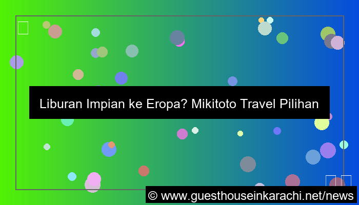 mikitoto travel eropa