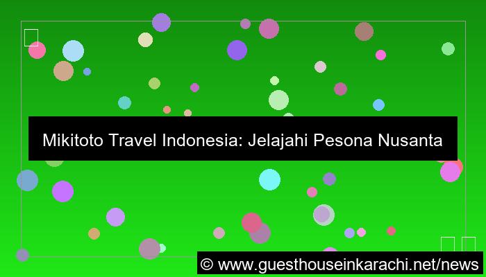 mikitoto travel indonesia