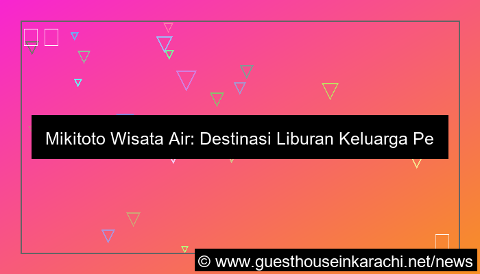 mikitoto wisata air