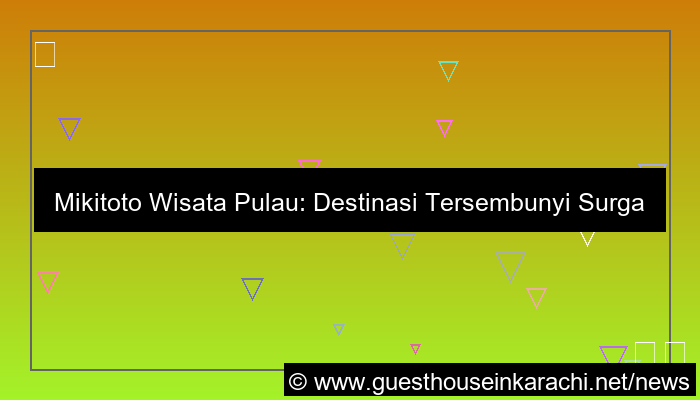 mikitoto wisata pulau