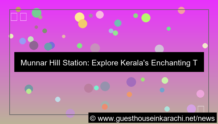 munnar hill station