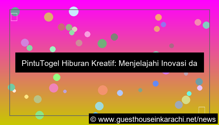 pintutogel hiburan kreatif