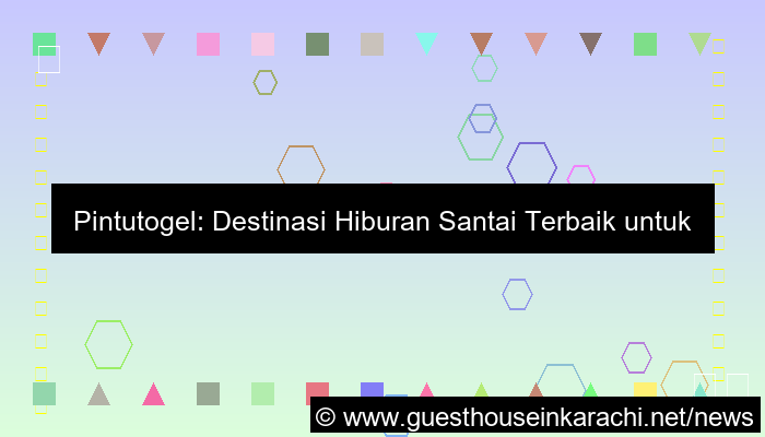 pintutogel hiburan santai