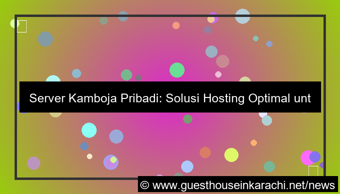 ilustrasi server kamboja pribadi