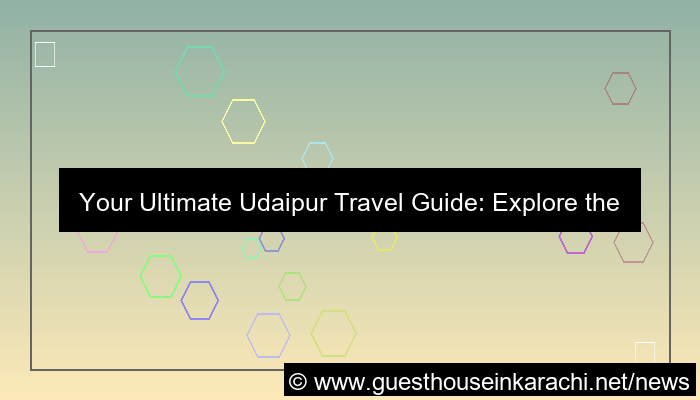 visual udaipur travel guide