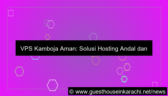 gambar vps kamboja aman