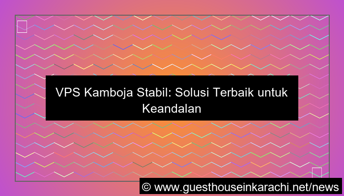 visual vps kamboja stabil