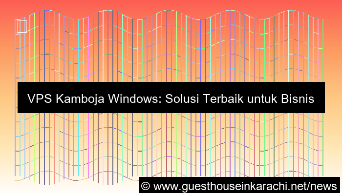 desain vps kamboja windows